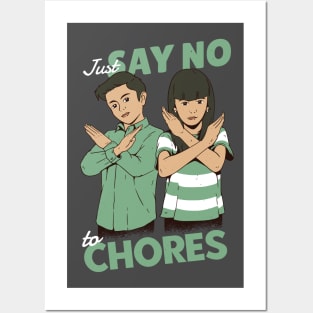 Just Say No to Chores Posters and Art